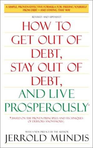 How to Get Out of Debt, Stay Out of Debt, and Live Prosperously book cover